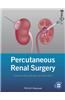 Percutaneous Renal Surgery