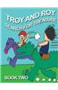 Troy and Roy Search for Treasue Book Two