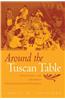 Around the Tuscan Table: Food, Family, and Gender in Twentieth-Century Florence