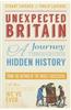 Unexpected Britain: A Journey Through Our Hidden History