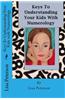 Keys to Understanding Your Kids with Numerology: Numerology
