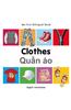My First Bilingual Book-Clothes (English-Vietnamese)