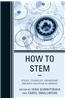 How to Stem: Science, Technology, Engineering, and Math Education in Libraries