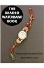 The Beaded Watchband Book
