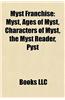Myst Franchise: Myst Games, Uru: Ages Beyond Myst, Riven, Myst V: End of Ages, Myst III: Exile, Ages of Myst, Characters of Myst