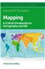 Mapping: A Critical Introduction to Cartography and GIS
