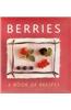 Berries: A Book of Recipes