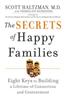 The Secrets of Happy Families: Eight Keys to Building a Lifetime of Connection and Contentment