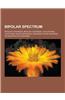 Bipolar Spectrum: Bipolar II Disorder, Bipolar I Disorder, Cyclothymia, Dysthymia, Major Depressive Disorder, Mood Disorder, Schizoaffec