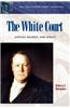 The White Court: Justices, Rulings, and Legacy