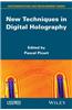 New Techniques in Digital Holography