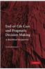 End-of-Life Care and Pragmatic Decision Making