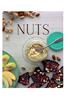 Nuts: Nutritious Recipes with Nuts from Salty or Spicy to Sweet