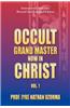 Occult Grand Master Now in Christ