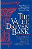 The Value Driven Bank: Strategies for Total Market Satisfaction
