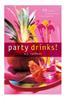 Party Drinks!: 50 Classic Cocktails and Lively Libations