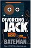 Divorcing Jack