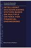 Intelligent Decision Aiding Systems Based on Multiple Criteria for Financial Engineering