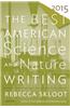 The Best American Science and Nature Writing