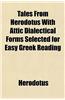 Tales from Herodotus with Attic Dialectical Forms Selected for Easy Greek Reading
