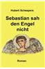 Sebastian Sah Den Engel Nicht