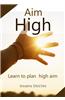 Aim High: Learn to Plan High Aim