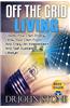 The Prepper's Guide to Surviving Off the Grid: The Beginner's Survival Manual to Living a Stress Free, Self Sufficient Lifestyle in Financial Peace