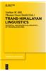 Trans-Himalayan Linguistics: Historical and Descriptive Linguistics of the Himalayan Area