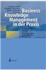 Business Knowledge Management in Der Praxis