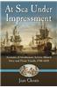 At Sea Under Impressment: Accounts of Involuntary Service Aboard Navy and Pirate Vessels, 1700-1820