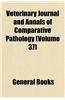 Veterinary Journal and Annals of Comparative Pathology Volume 37