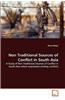 Non Traditional Sources of Conflict in South Asia