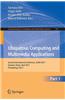 Ubiquitous Computing and Multimedia Applications