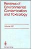 Reviews of Environmental Contamination and Toxicology