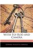 With Fly-Rod and Camera