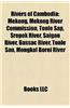 Rivers of Cambodia: Bassac River, Mekong River, Tonle SAP, Mekong Delta, Mekong River Basin Hydropower, Mekong River Commission, Chinit Ri