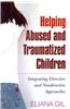 Helping Abused and Traumatized Children