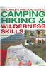 Complete Practical Guide to Camping, Hiking and Wilderness Skills