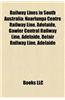 Railway Lines in South Australia: Noarlunga Centre Railway Line, Adelaide, Gawler Central Railway Line, Adelaide, Belair Railway Line, Adelaide