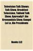 Television Talk Shows: American Television Talk Shows, Argentine Television Talk Shows, Australian Television Talk Shows