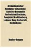 Archaologischer Fundplatz in Sachsen: Archaologischer Fundplatz Im Landkreis Mittelsachsen, Archaologischer Fundplatz in Dresden