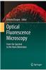 Optical Fluorescence Microscopy: From the Spectral to the Nano Dimension