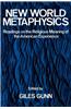 New World Metaphysics: Readings on the Religious Meaning of the American Experience