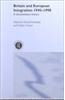 Britain and European Integration, 1945-1998