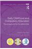 Early Childhood and Compulsory Education: Reconceptualising the Relationship