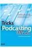 Tricks of the Podcasting Masters