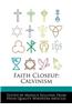 Faith Closeup: Calvinism