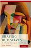 Shaping Our Selves: On Technology, Flourishing, and a Habit of Thinking