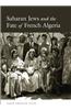 Saharan Jews and the Fate of French Algeria
