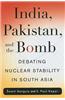 India, Pakistan, and the Bomb: Debating Nuclear Stability in South Asia